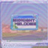 MIDNIGHT MELODIES