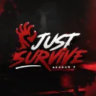 JUST SURVIVE
