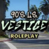 VestigeRP: 90's Los Santos
