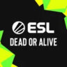 ESL Dead or Alive