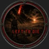 Left to Die | DayZ RP