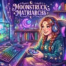 Moonstruck Matriarchs